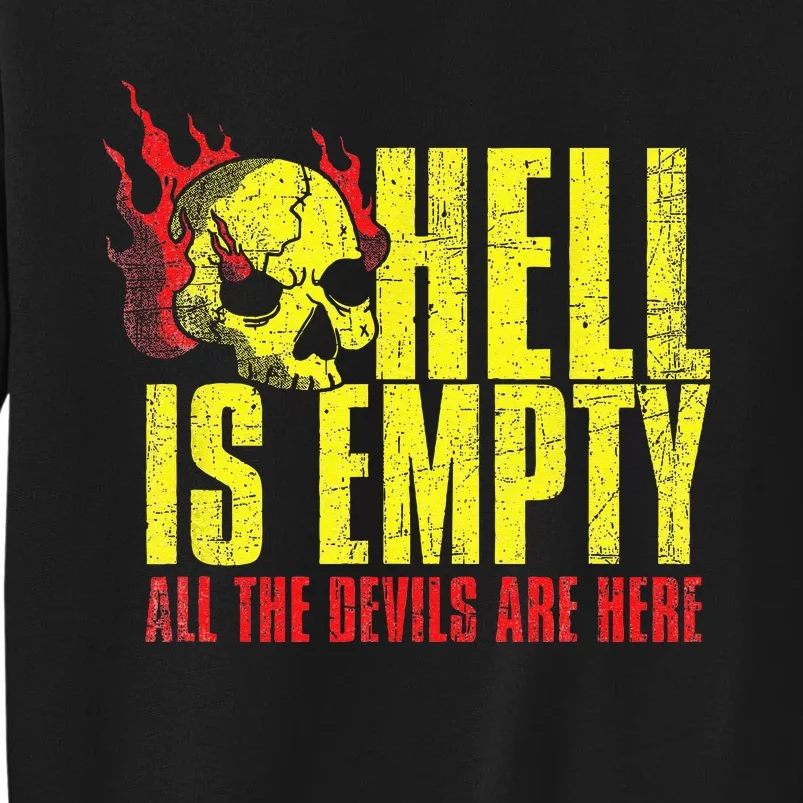 Hell Is Empty Funny Skull Lover Scary Horror Fan Tee Sweatshirt