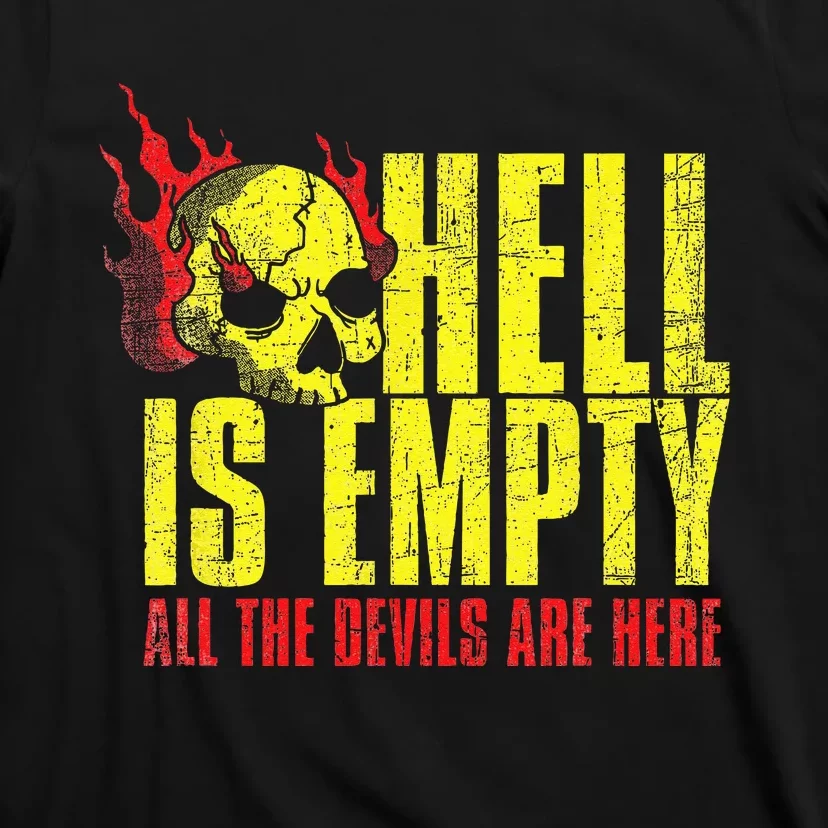 Hell Is Empty Funny Skull Lover Scary Horror Fan Tee T-Shirt