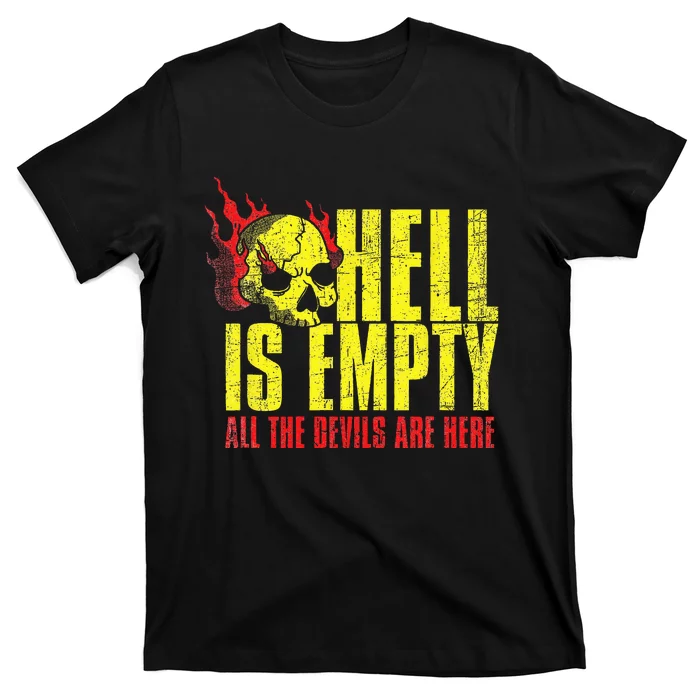 Hell Is Empty Funny Skull Lover Scary Horror Fan Tee T-Shirt