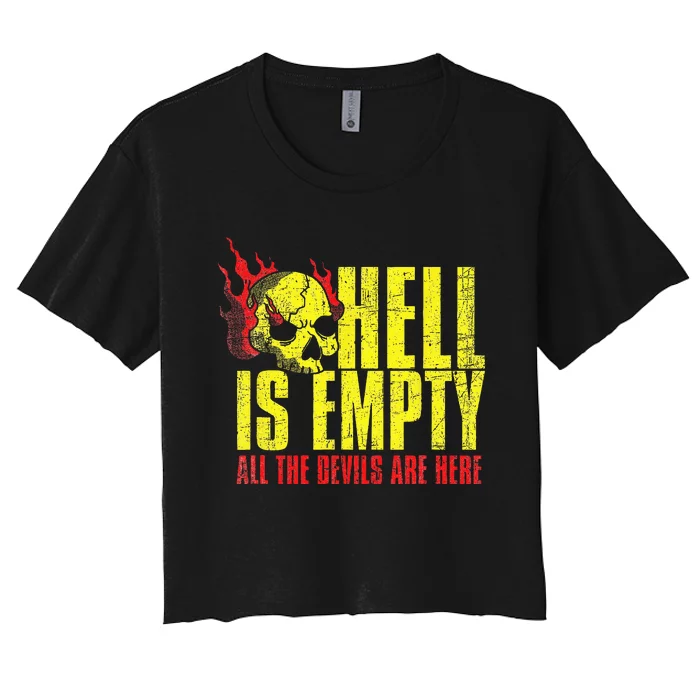 Hell Is Empty Funny Skull Lover Scary Horror Fan Tee Women's Crop Top Tee