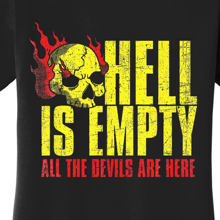 Hell Is Empty Funny Skull Lover Scary Horror Fan Tee Women's T-Shirt