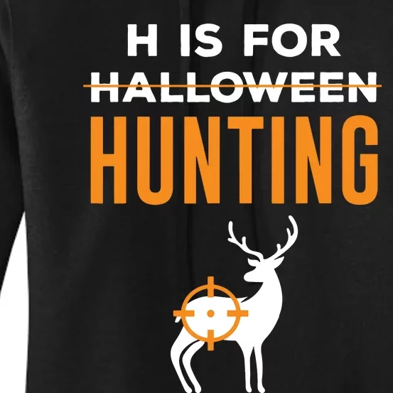 H Is For Hunting Halloween Hunter Women's Pullover Hoodie