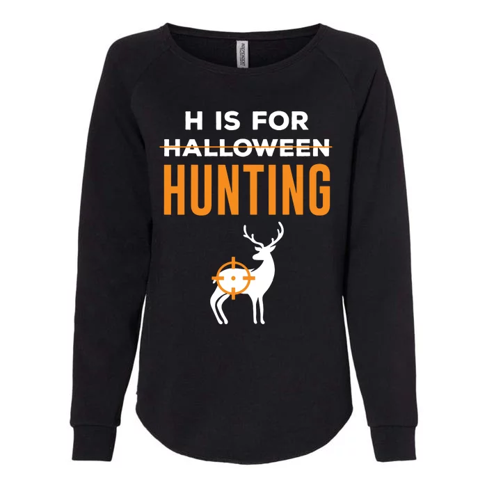 H Is For Hunting Halloween Hunter Womens California Wash Sweatshirt