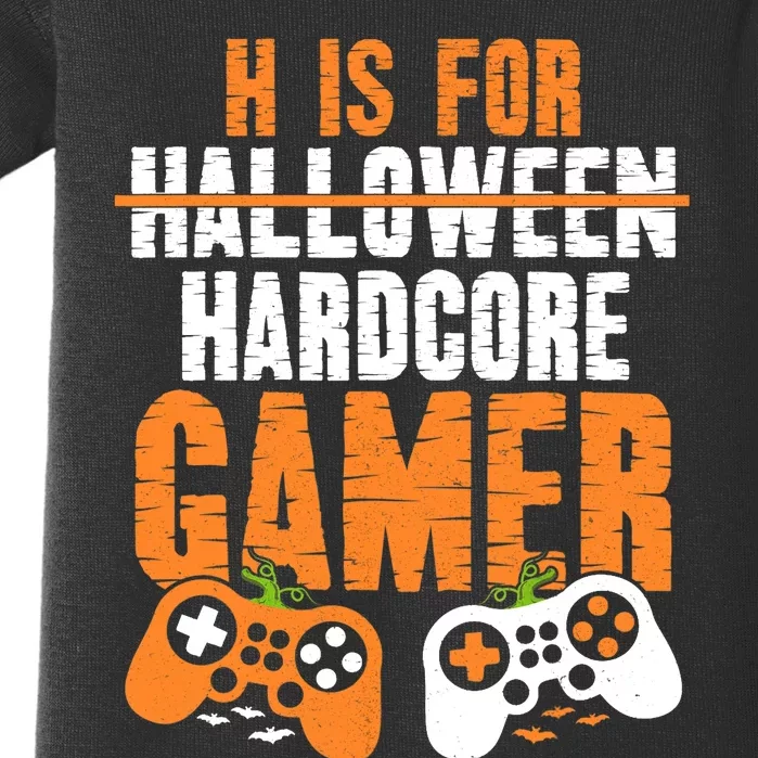 H Is For Hardcore Gamer Funny Halloween Gaming Baby Bodysuit