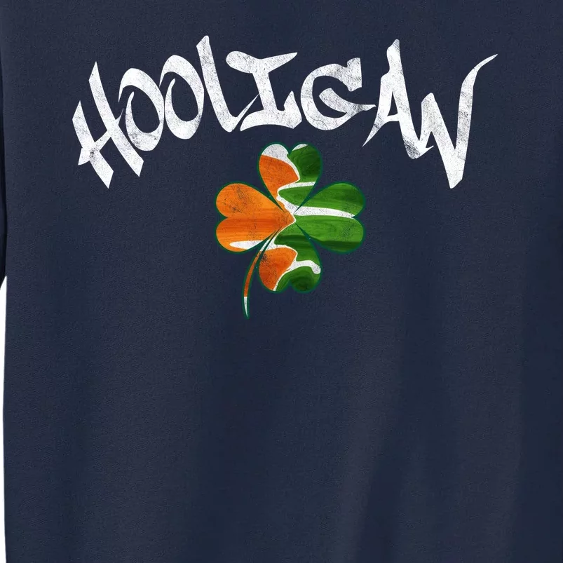 Hooligan Irish Flag St Patricks Day Tall Sweatshirt