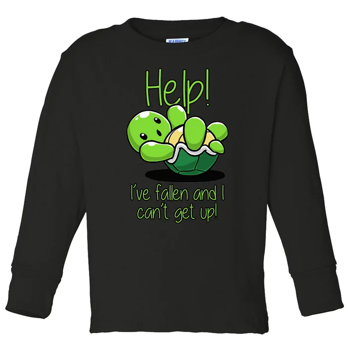 Help I've Fallen And I Can't Get Up Turtle Lovers Toddler Long Sleeve Shirt