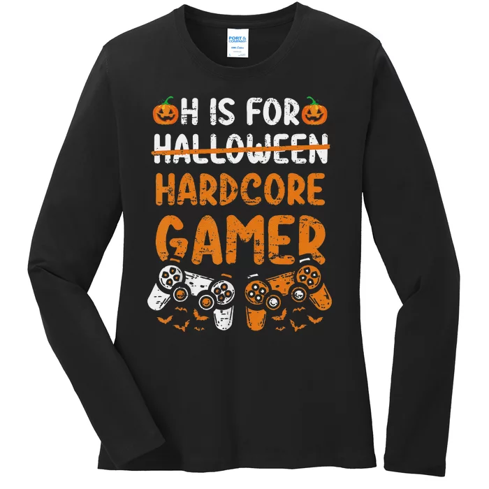 H Is For Hardcore Gamer Funny Halloween Video Games Ladies Long Sleeve Shirt