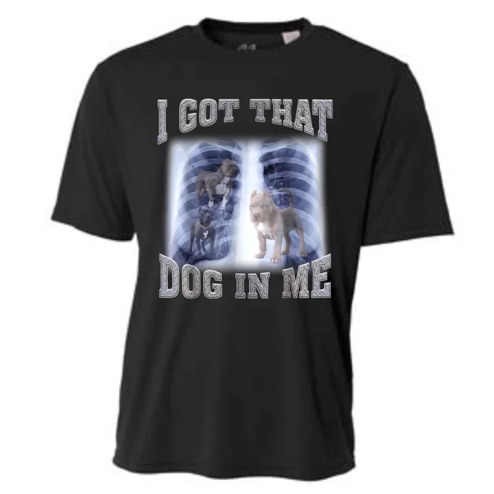 Hilarious I Got That Dog In Me Xray Meme Funny Cooling Performance Crew T-Shirt