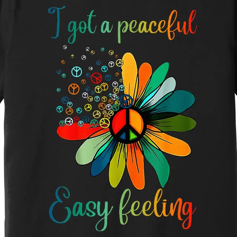 Hippie I Got An Easy Peaceful Feeling Sunflower Peace Sign Premium T-Shirt