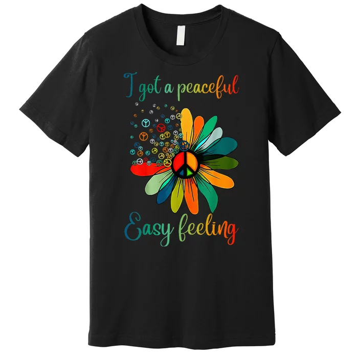 Hippie I Got An Easy Peaceful Feeling Sunflower Peace Sign Premium T-Shirt