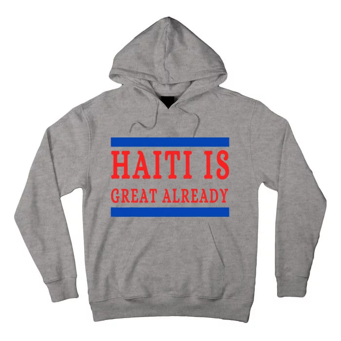 Haiti Is Great Already Tall Hoodie