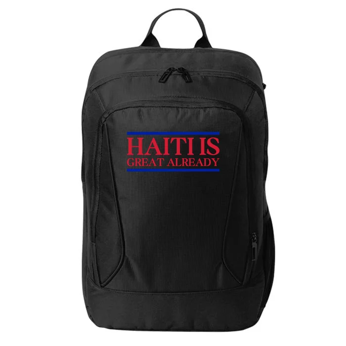 Haiti Is Great Already City Backpack