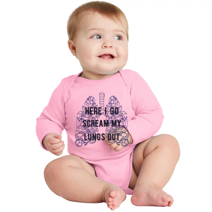 Here I Go Scream My Lungs Out Baby Long Sleeve Bodysuit