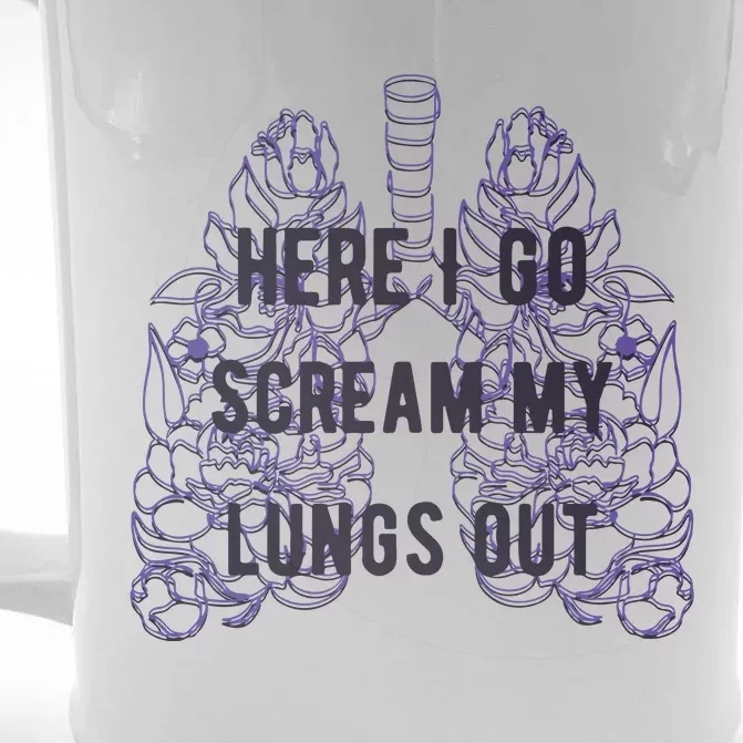 Here I Go Scream My Lungs Out Front & Back Beer Stein