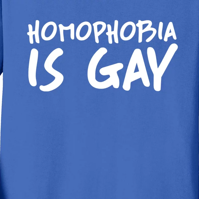 Homophobia Is Gay Funny Queer Lgbtq Ally Queer Pride Love Meaningful Gift Kids Long Sleeve Shirt