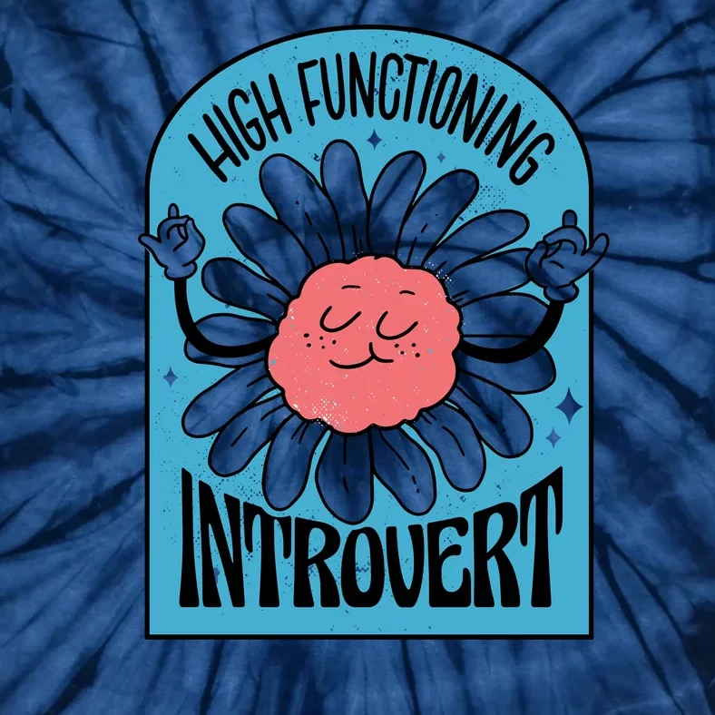 High Functioning Introvert Tie-Dye T-Shirt