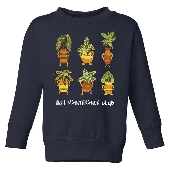 High Maintenance Club Plant Toddler Sweatshirt