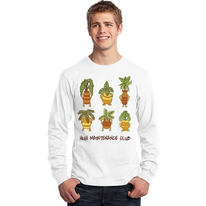 High Maintenance Club Plant Tall Long Sleeve T-Shirt