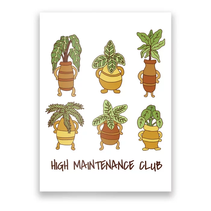 High Maintenance Club Plant Poster