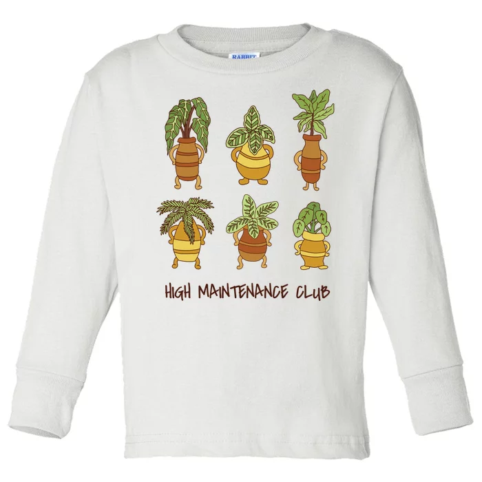 High Maintenance Club Plant Toddler Long Sleeve Shirt