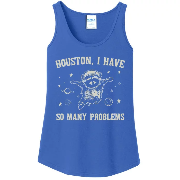 Houston I Have So Many Problems Ladies Essential Tank