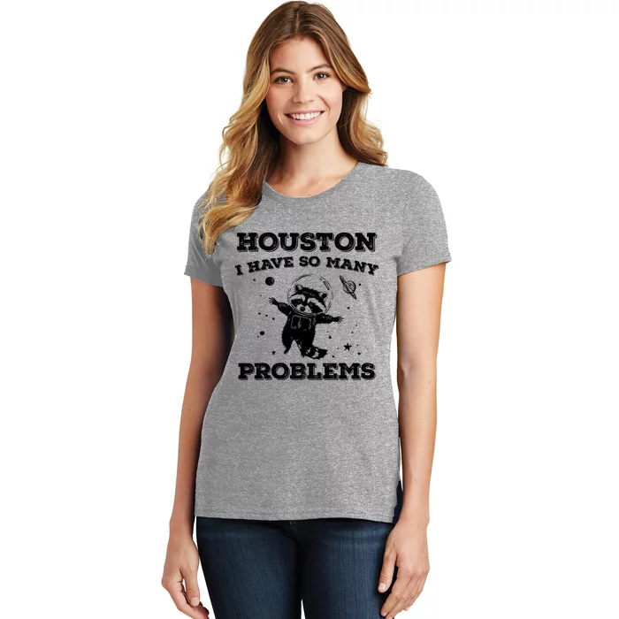 Houston I Have So Many Problems Retro 90s Raccoon In Space Women's T-Shirt