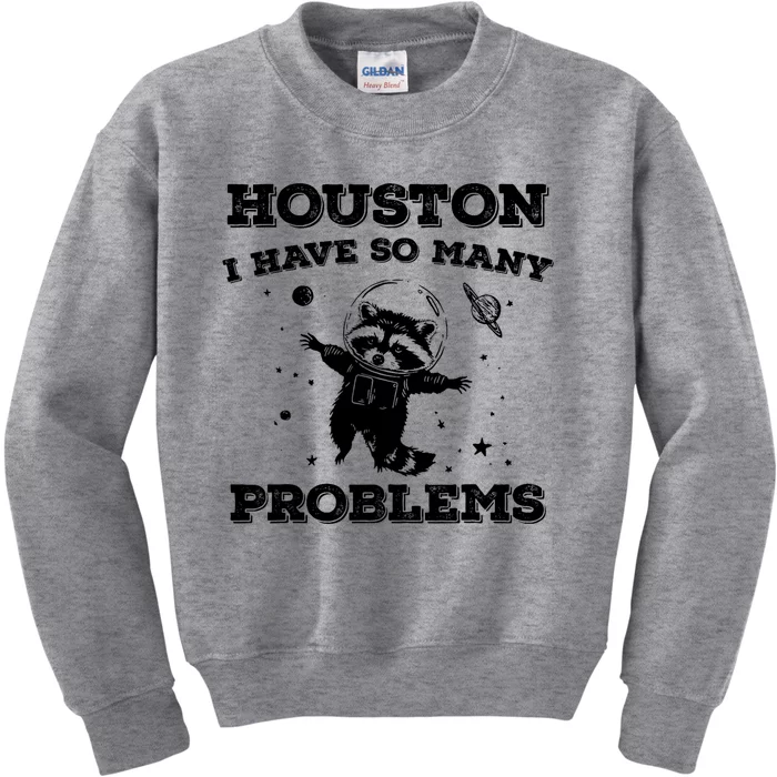 Houston I Have So Many Problems Retro 90s Raccoon In Space Kids Sweatshirt