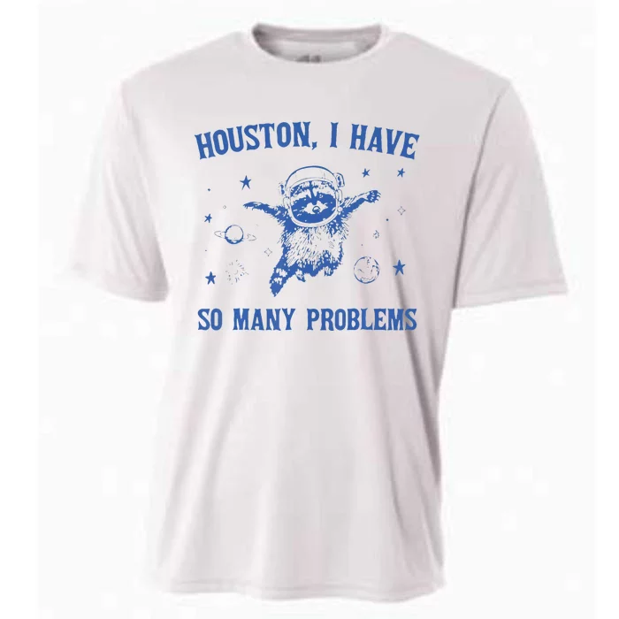 Houston I Have So Many Problems Funny Raccon Cooling Performance Crew T-Shirt