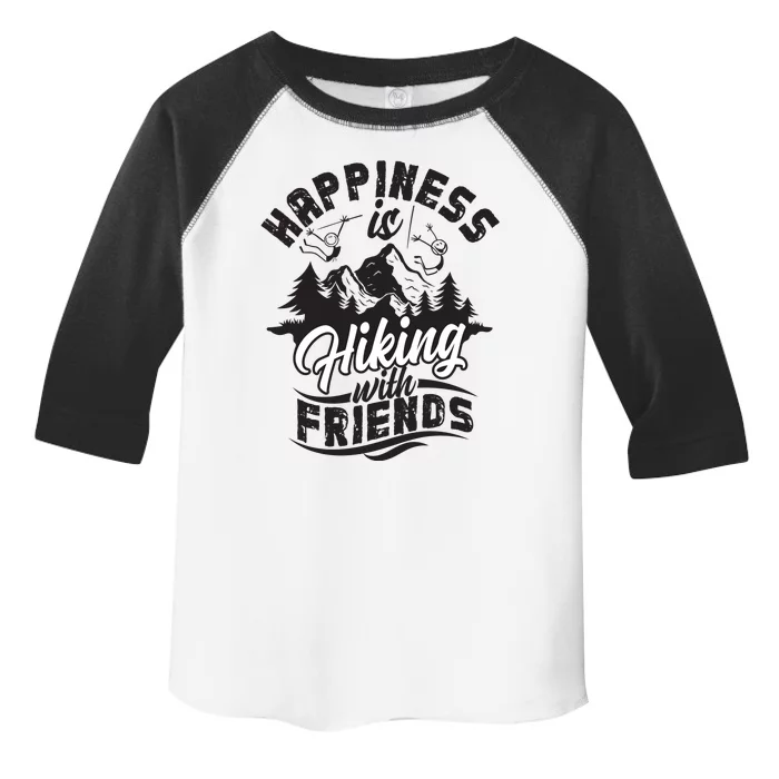 Happiness Is Hiking With Friends Toddler Fine Jersey T-Shirt