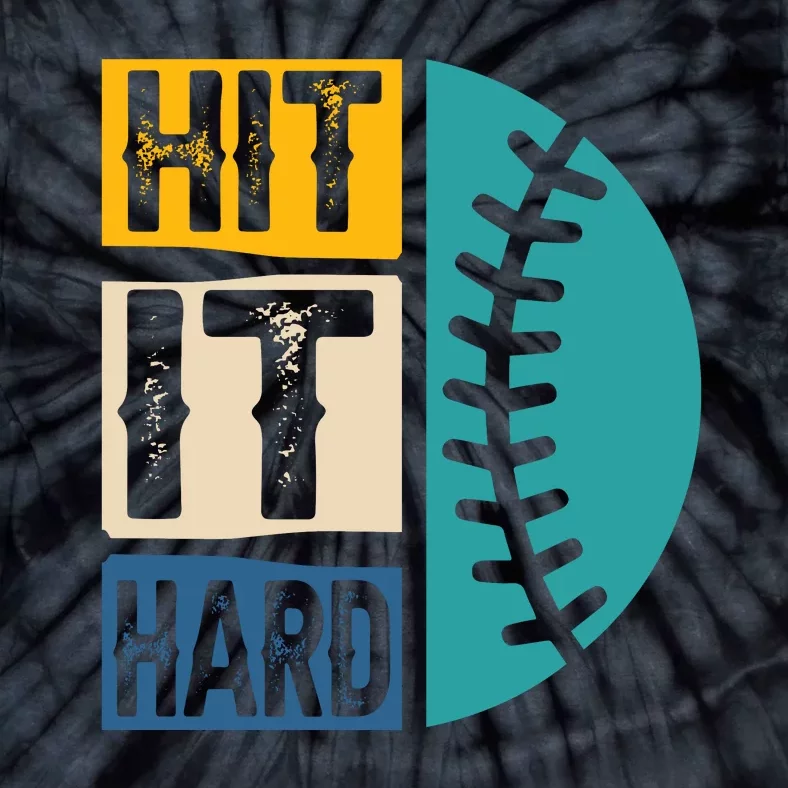 Hit It Hard Baseball Gift Tie-Dye T-Shirt