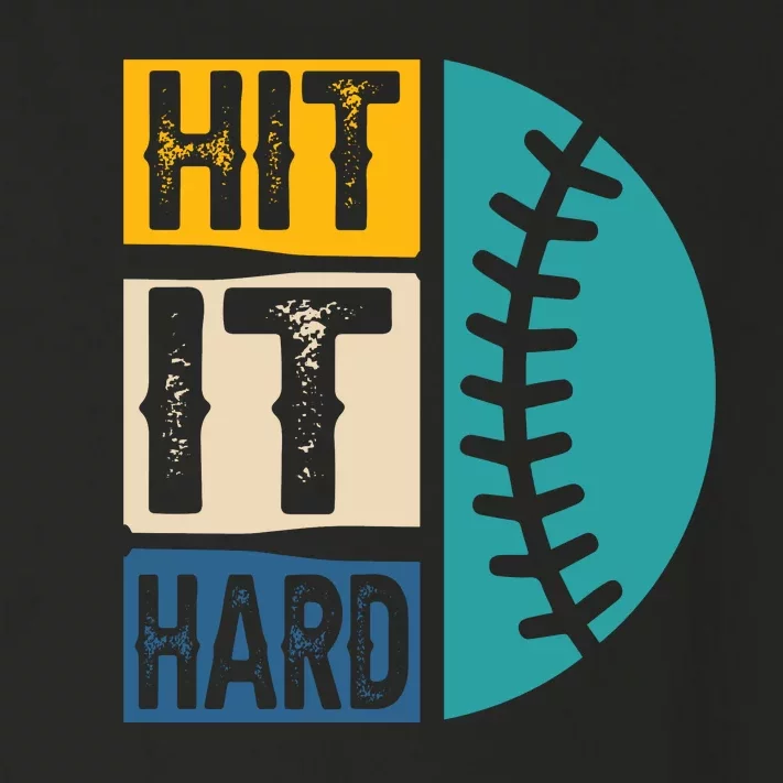 Hit It Hard Baseball Gift Toddler Long Sleeve Shirt