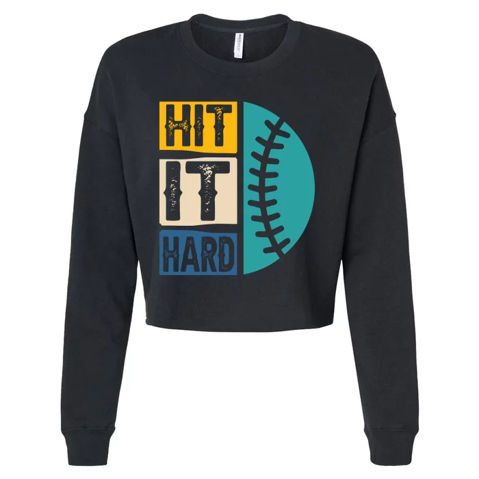 Hit It Hard Baseball Gift Cropped Pullover Crew