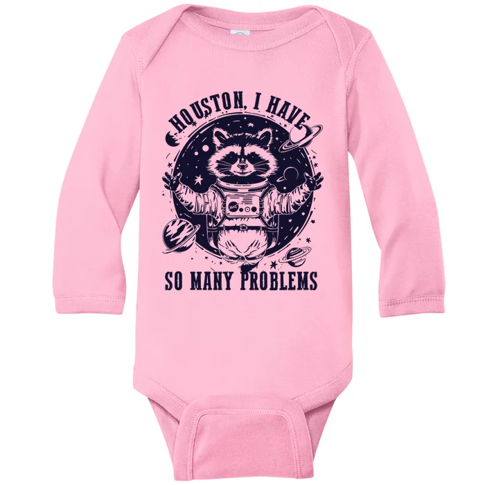 Houston I Have So Many Problems Funny Raccoon In Space Vintage Baby Long Sleeve Bodysuit