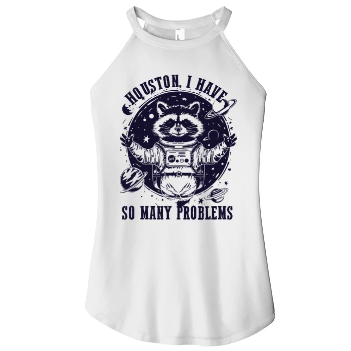 Houston I Have So Many Problems Funny Raccoon In Space Vintage Women’s Perfect Tri Rocker Tank