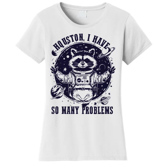 Houston I Have So Many Problems Funny Raccoon In Space Vintage Women's T-Shirt