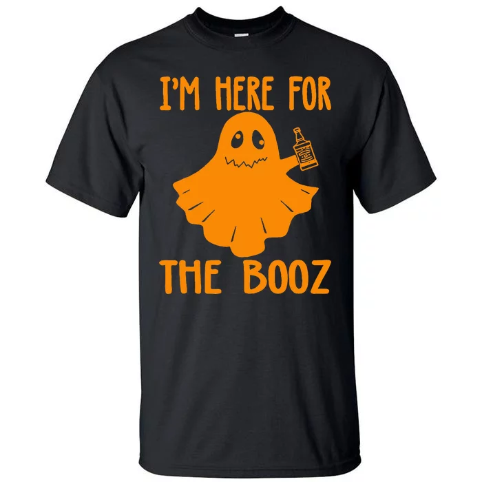 Halloween I’m Here For The Booz Tall T-Shirt