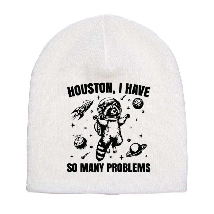 Houston I Have So Many Problems Short Acrylic Beanie