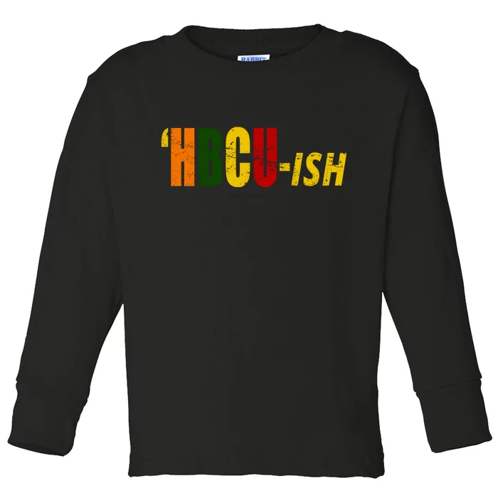 HBCU Ish Historically Black College Alumni Toddler Long Sleeve Shirt