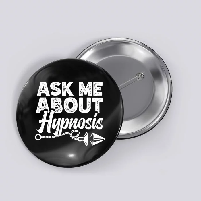 Hypnotic Illusion Hypnosis Ask Me About Hypnosis Button