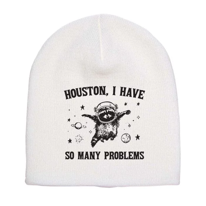 Houston I Have So Many Problems Short Acrylic Beanie