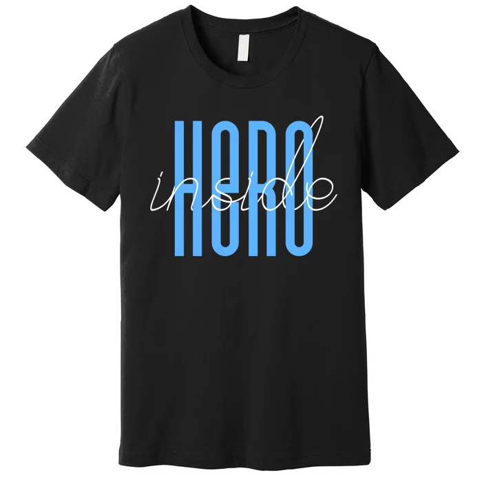 Hero Inside Premium T-Shirt