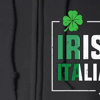 Half Irish Half Italian Irish Italian Flag Full Zip Hoodie