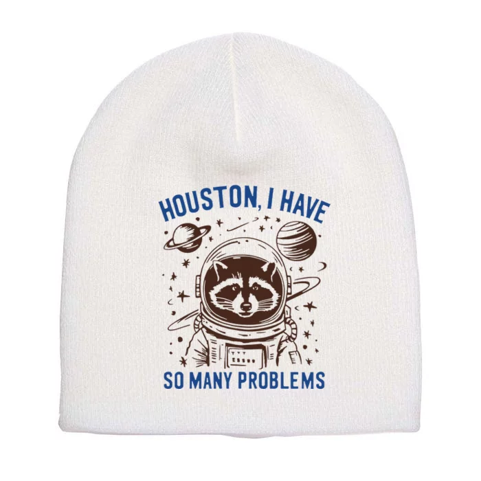 Houston I Have So Many Problems Short Acrylic Beanie