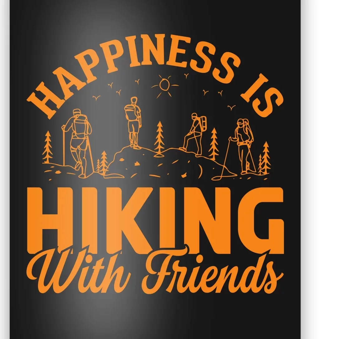 Happiness Is Hiking With Friends Poster