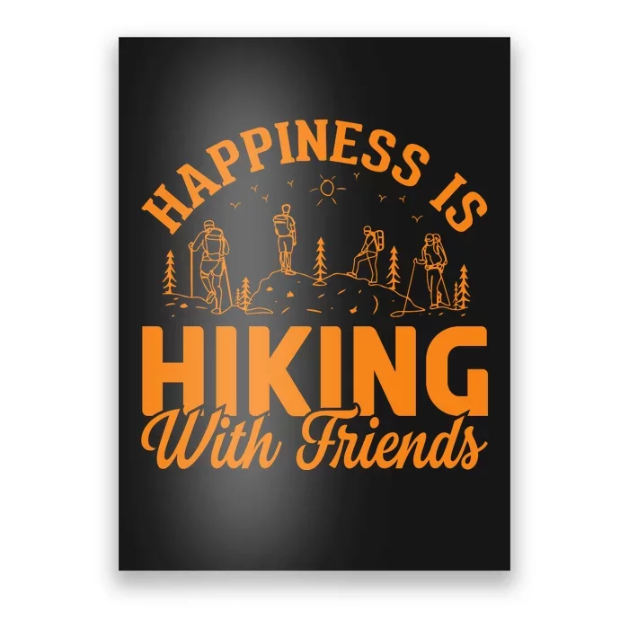 Happiness Is Hiking With Friends Poster