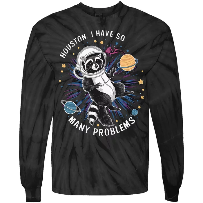 Houston I Have So Many Problems Tie-Dye Long Sleeve Shirt