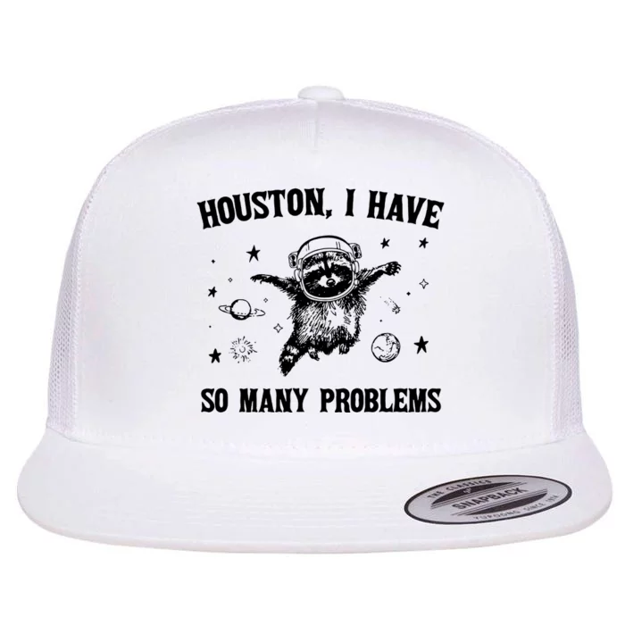 Houston I Have So Many Problems Raccoon In Space Retro 90s Graphic Flat Bill Trucker Hat