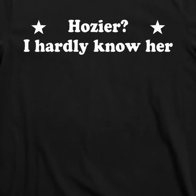 Hozier I Hardly Know Her T-Shirt