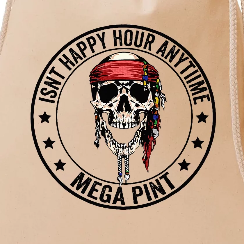 Hearsay Isnt Happy Hour Anytime Mega Pint Drawstring Bag