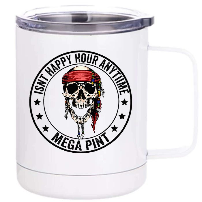 Hearsay Isnt Happy Hour Anytime Mega Pint Front & Back 12oz Stainless Steel Tumbler Cup